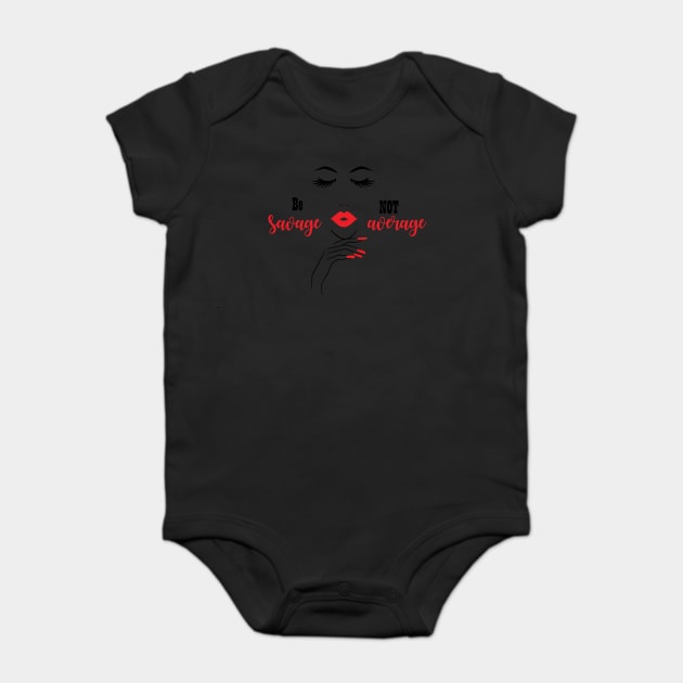 Be Savage Not Average, Black Girl Magic, Black Woman, Black Women Baby Bodysuit by UrbanLifeApparel